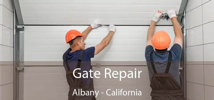 Gate Repair Albany - California