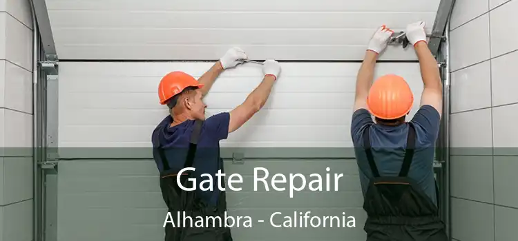 Gate Repair Alhambra - California