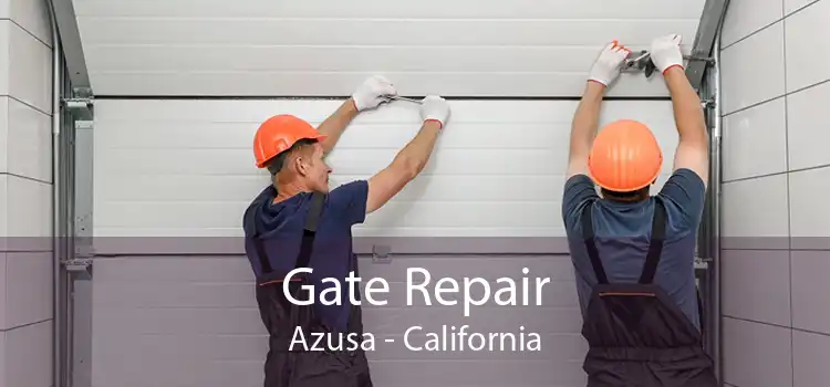 Gate Repair Azusa - California