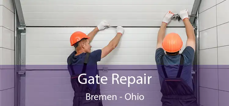 Gate Repair Bremen - Ohio