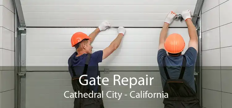 Gate Repair Cathedral City - California