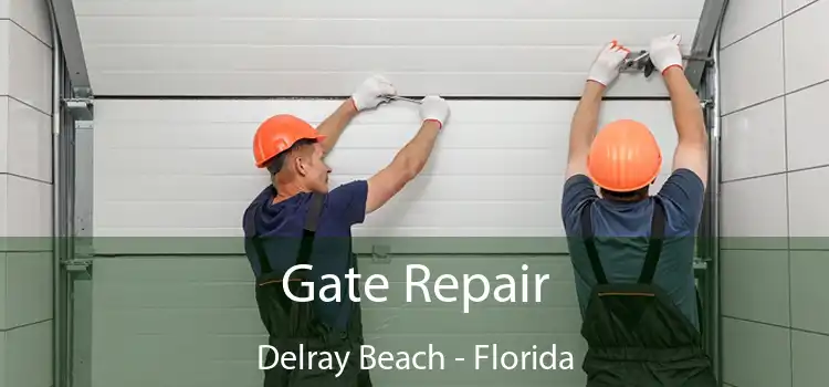 Gate Repair Delray Beach - Florida