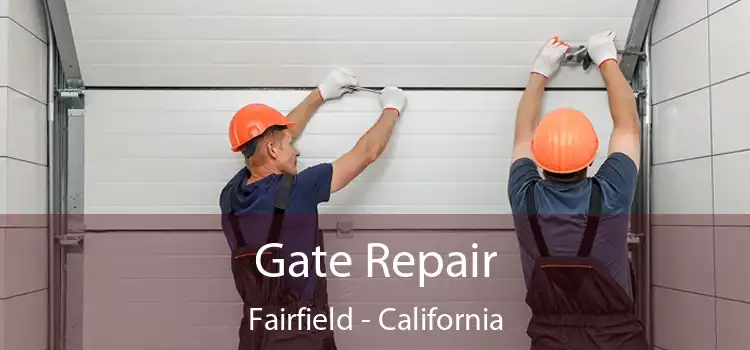 Gate Repair Fairfield - California