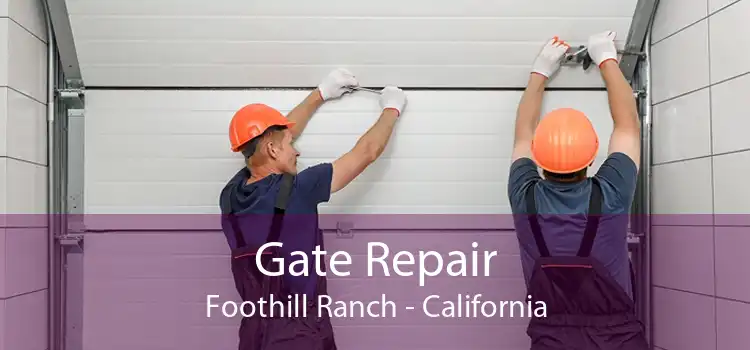 Gate Repair Foothill Ranch - California