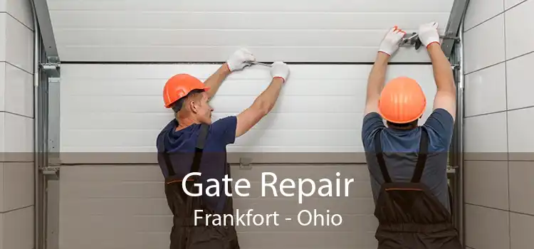Gate Repair Frankfort - Ohio