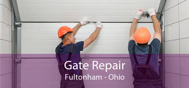 Gate Repair Fultonham - Ohio
