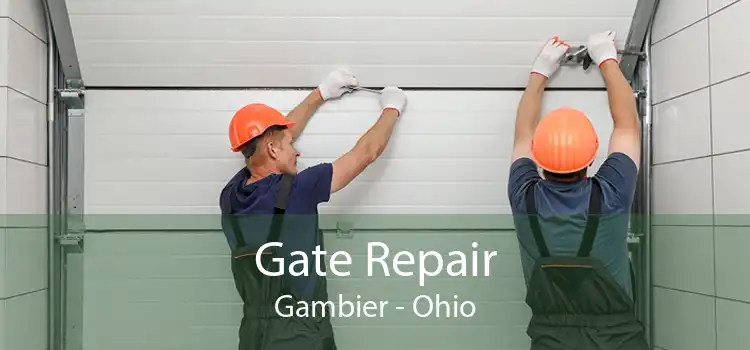 Gate Repair Gambier - Ohio