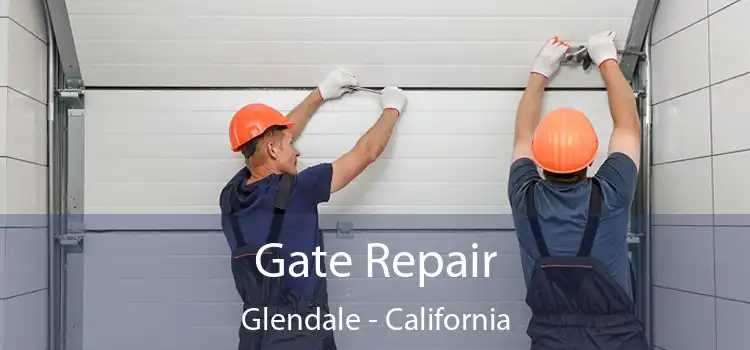 Gate Repair Glendale - California