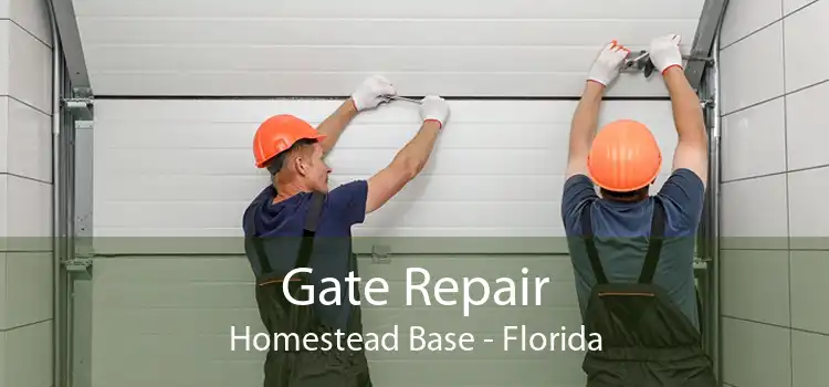 Gate Repair Homestead Base - Florida