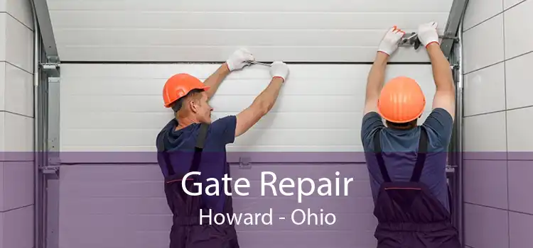 Gate Repair Howard - Ohio