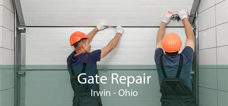 Gate Repair Irwin - Ohio