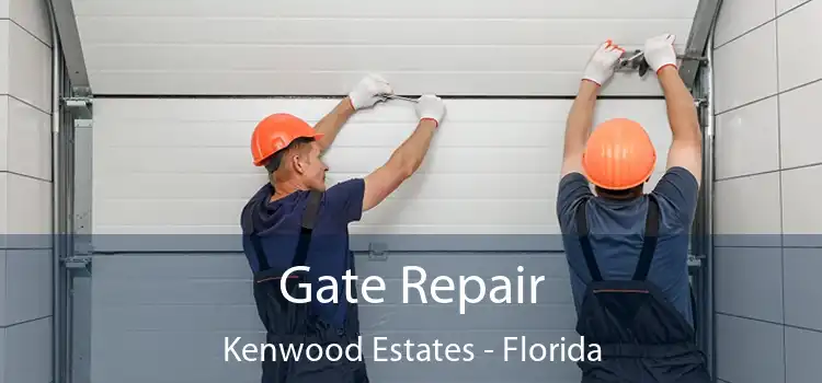 Gate Repair Kenwood Estates - Florida