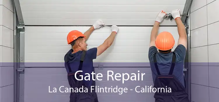 Gate Repair La Canada Flintridge - California