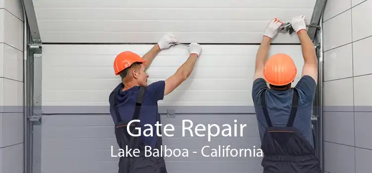 Gate Repair Lake Balboa - California