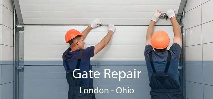 Gate Repair London - Ohio