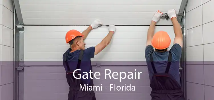Gate Repair Miami - Florida