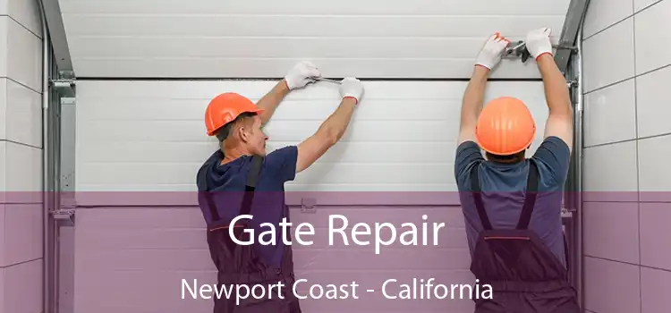 Gate Repair Newport Coast - California