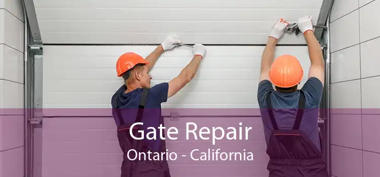 Gate Repair Ontario - California