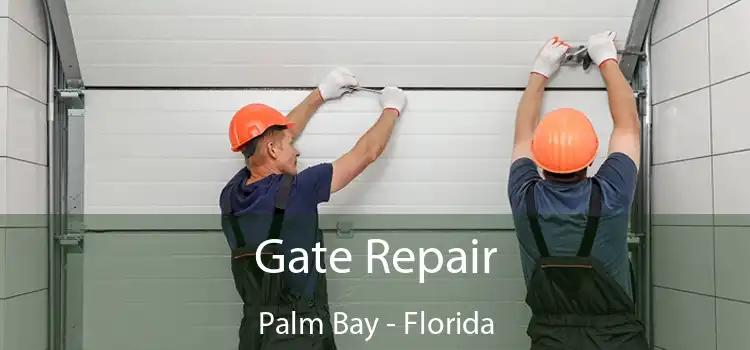 Gate Repair Palm Bay - Florida