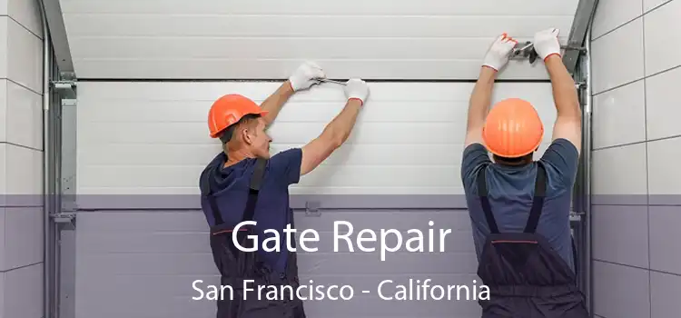 Gate Repair San Francisco - California