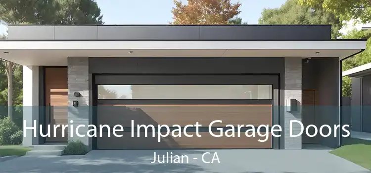  Hurricane Impact Garage Doors Julian - CA