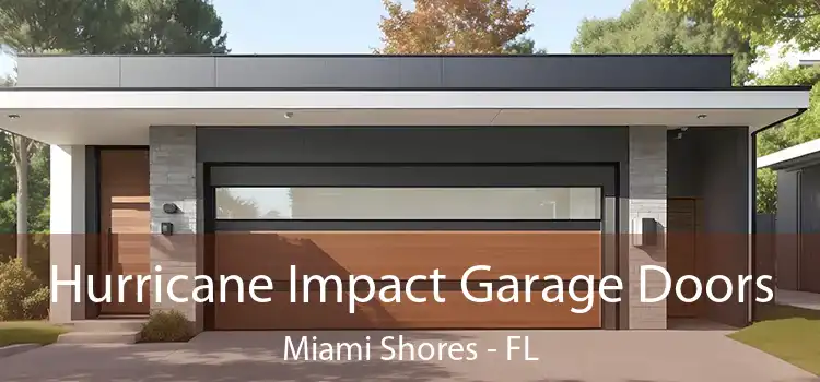  Hurricane Impact Garage Doors Miami Shores - FL