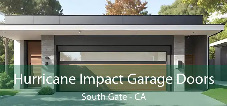  Hurricane Impact Garage Doors South Gate - CA