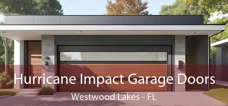  Hurricane Impact Garage Doors Westwood Lakes - FL