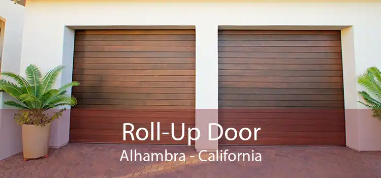 Roll-Up Door Alhambra - California