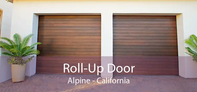 Roll-Up Door Alpine - California