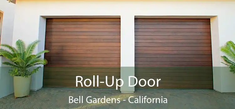 Roll-Up Door Bell Gardens - California