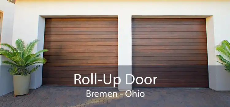 Roll-Up Door Bremen - Ohio