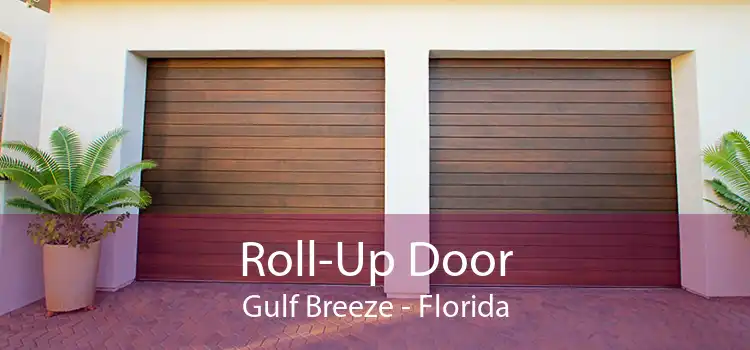 Roll-Up Door Gulf Breeze - Florida