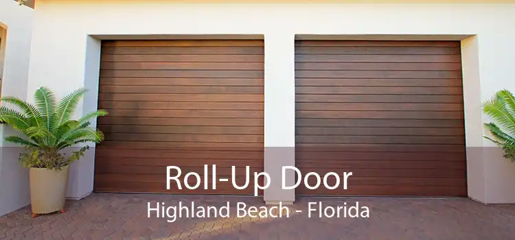 Roll-Up Door Highland Beach - Florida