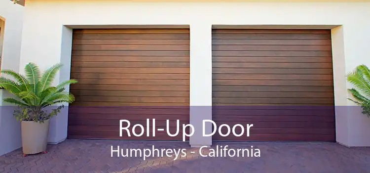 Roll-Up Door Humphreys - California