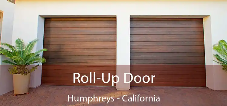 Roll-Up Door Humphreys - California