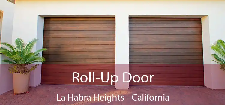 Roll-Up Door La Habra Heights - California