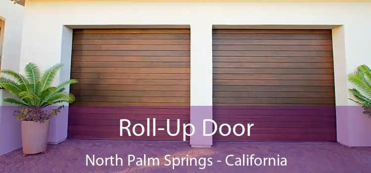 Roll-Up Door North Palm Springs - California