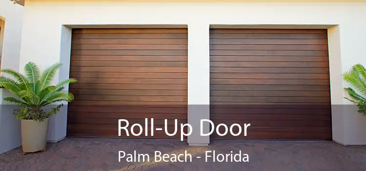 Roll-Up Door Palm Beach - Florida