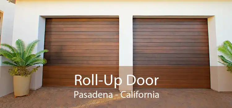 Roll-Up Door Pasadena - California