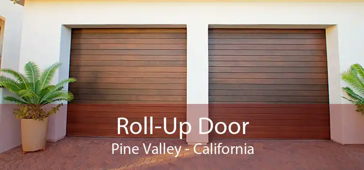 Roll-Up Door Pine Valley - California