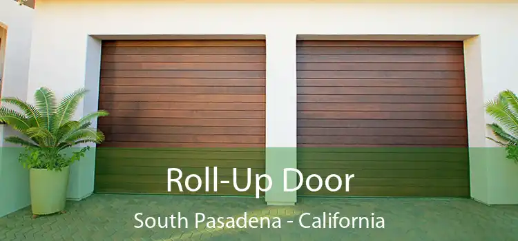 Roll-Up Door South Pasadena - California