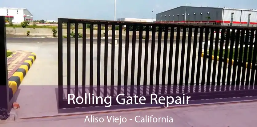 Rolling Gate Repair Aliso Viejo - California