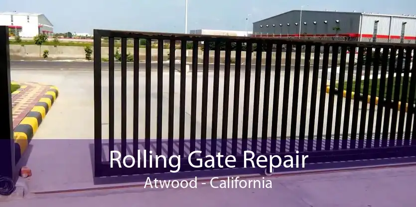 Rolling Gate Repair Atwood - California