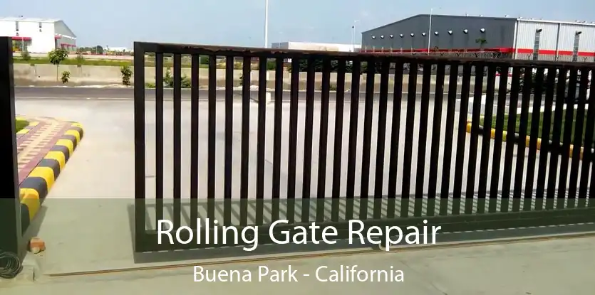 Rolling Gate Repair Buena Park - California