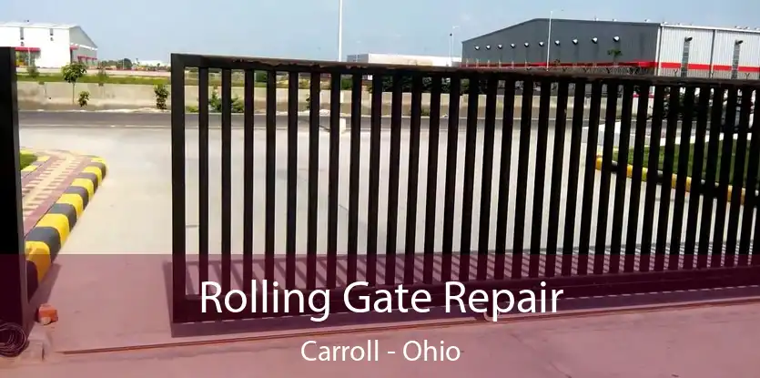 Rolling Gate Repair Carroll - Ohio