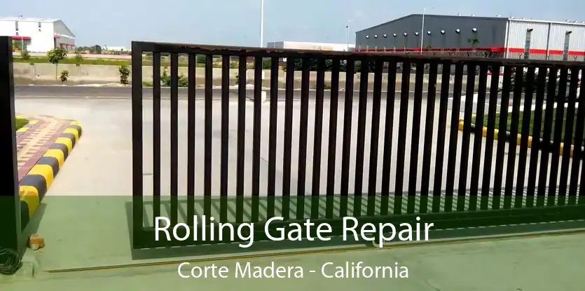 Rolling Gate Repair Corte Madera - California