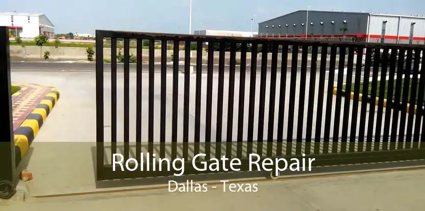 Rolling Gate Repair Dallas - Texas