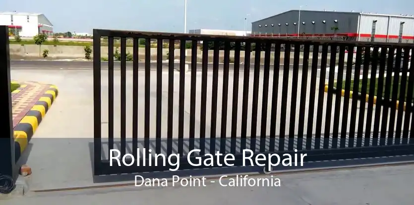 Rolling Gate Repair Dana Point - California