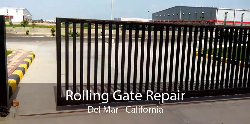 Rolling Gate Repair Del Mar - California